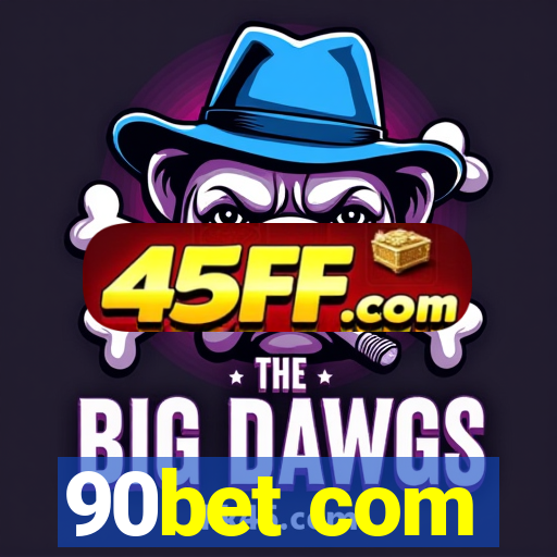 90bet com